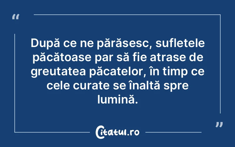 Citat Autor necunoscut - citate spiritualitate