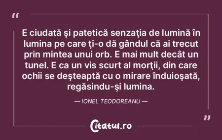 E ciudată şi patetică senzaţia de lu... E ciudată şi patetică senzaţia de lu...