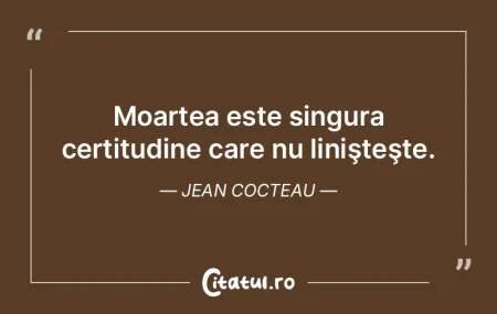 Moartea este singura certitudine care nu... Moartea este singura certitudine care nu...