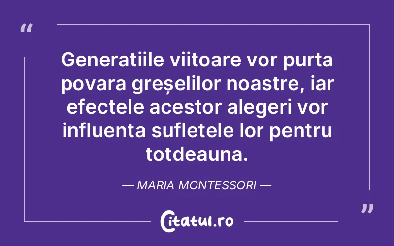 Citat Maria Montessori - citate spiritualitate