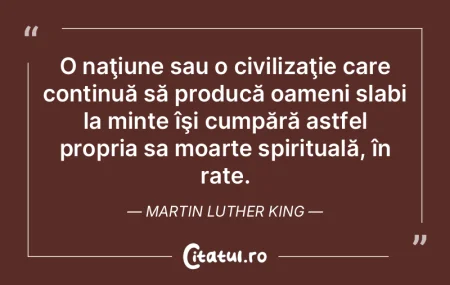 O naţiune sau o civilizaţie care conti... O naţiune sau o civilizaţie care conti...