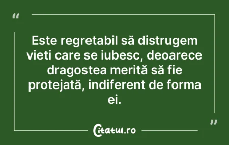 Este regretabil să distrugem vieți car... Este regretabil să distrugem vieți car...