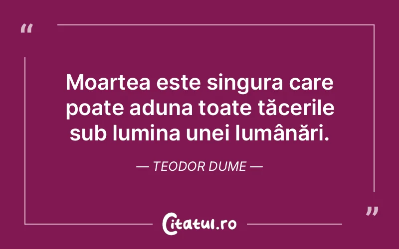 Citat Teodor Dume - citate spiritualitate