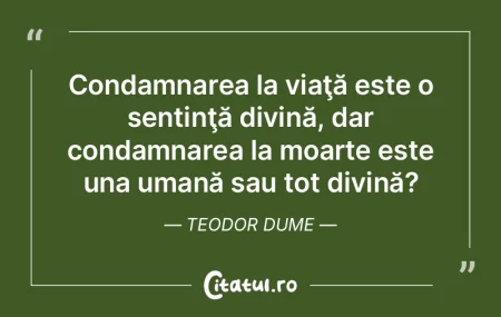 Condamnarea la viaţă este o sentinţă... Condamnarea la viaţă este o sentinţă...