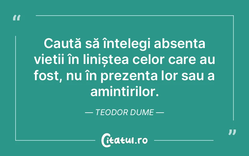 Citat Teodor Dume - citate spiritualitate