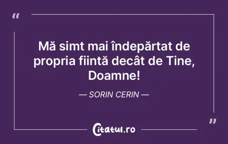 Mă simt mai îndepărtat de propria fii... Mă simt mai îndepărtat de propria fii...