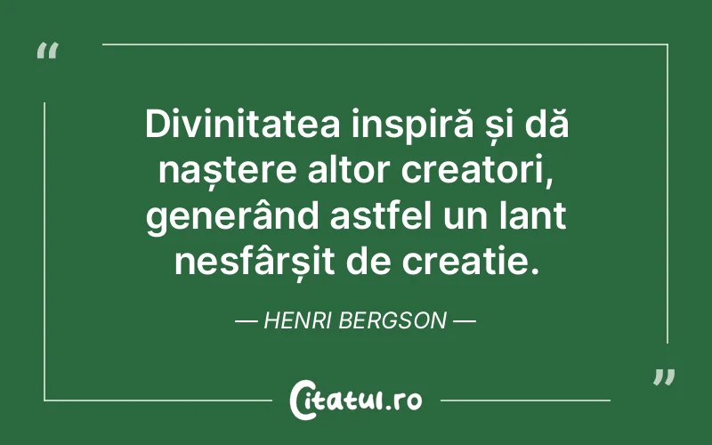 Citat Henri Bergson - citate spiritualitate