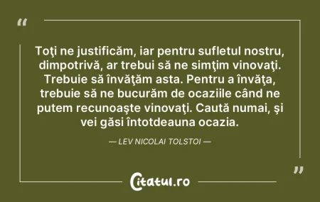 Toţi ne justificăm, iar pentru sufletu... Toţi ne justificăm, iar pentru sufletu...