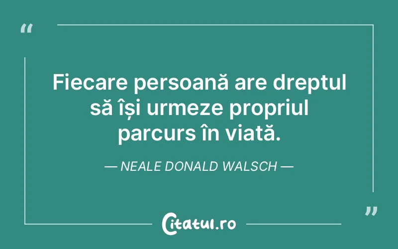 Citat Neale Donald Walsch - citate spiritualitate