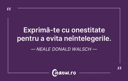 Exprimă-te cu onestitate pentru a evita...