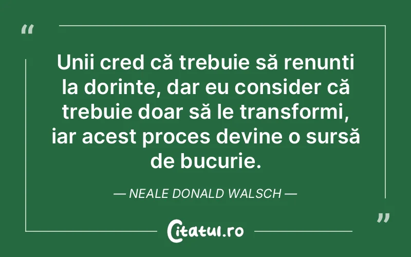 Citat Neale Donald Walsch - citate spiritualitate