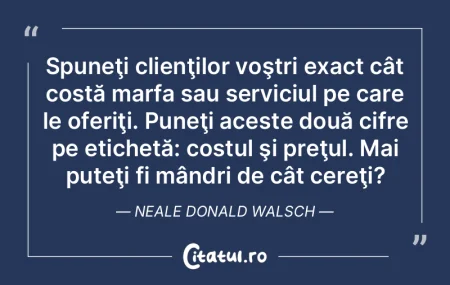 Spuneţi clienţilor voştri exact cât ... Spuneţi clienţilor voştri exact cât ...