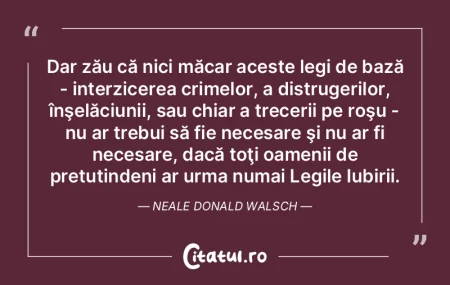 Dar zău că nici măcar aceste legi de ... Dar zău că nici măcar aceste legi de ...