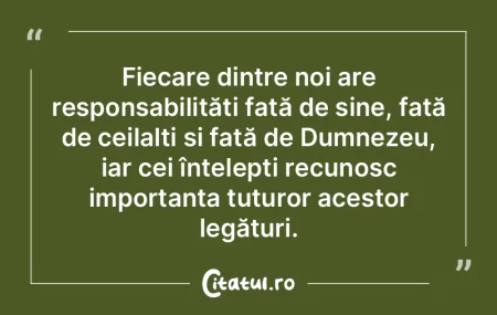 Fiecare dintre noi are responsabilităț... Fiecare dintre noi are responsabilităț...
