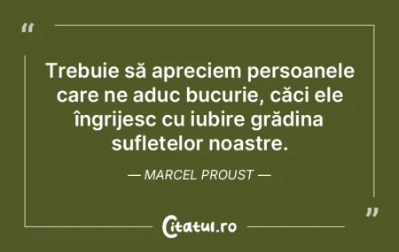 Trebuie să apreciem persoanele care ne ... Trebuie să apreciem persoanele care ne ...