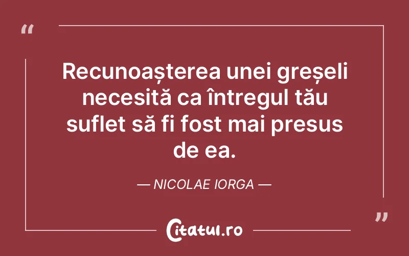 Citat Nicolae Iorga - citate spiritualitate