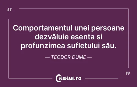 Comportamentul unei persoane dezvăluie ... Comportamentul unei persoane dezvăluie ...
