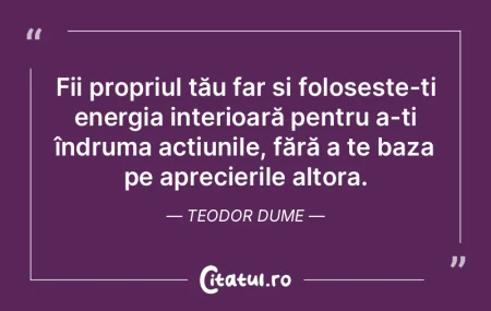 Fii propriul tău far și folosește-ți... Fii propriul tău far și folosește-ți...