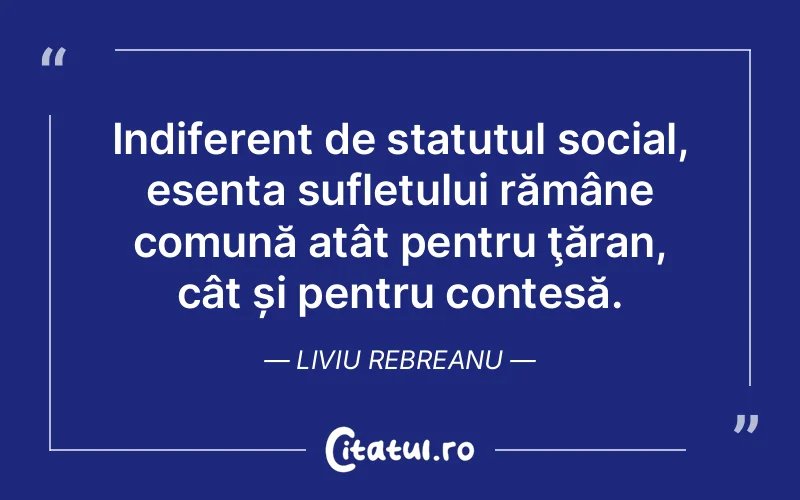 Citat Liviu Rebreanu - citate spiritualitate
