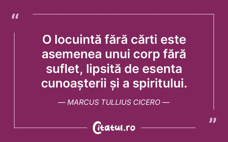 Citat Marcus Tullius Cicero - citate spiritualitate