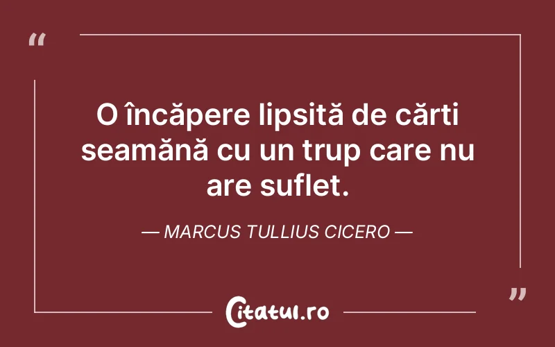 Citat Marcus Tullius Cicero - citate spiritualitate
