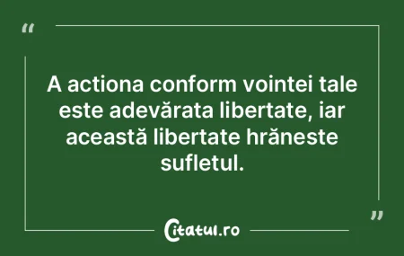 A acționa conform voinței tale este ad... A acționa conform voinței tale este ad...