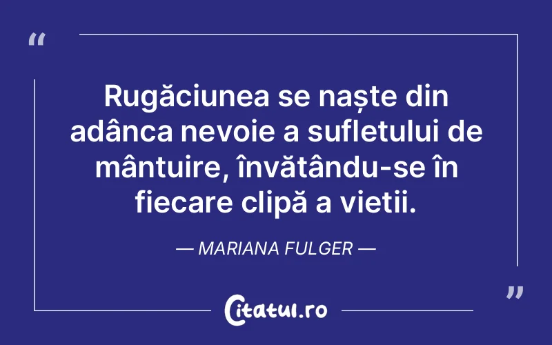 Citat Mariana Fulger - citate spiritualitate