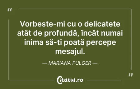 Vorbește-mi cu o delicatețe atât de p... Vorbește-mi cu o delicatețe atât de p...