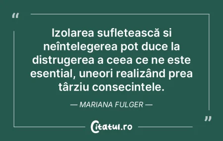 Izolarea sufletească și neînțelegere... Izolarea sufletească și neînțelegere...
