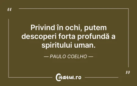 Privind în ochi, putem descoperi forța... Privind în ochi, putem descoperi forța...