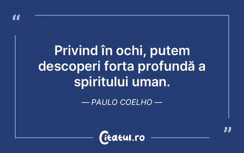 Citat Paulo Coelho - citate spiritualitate
