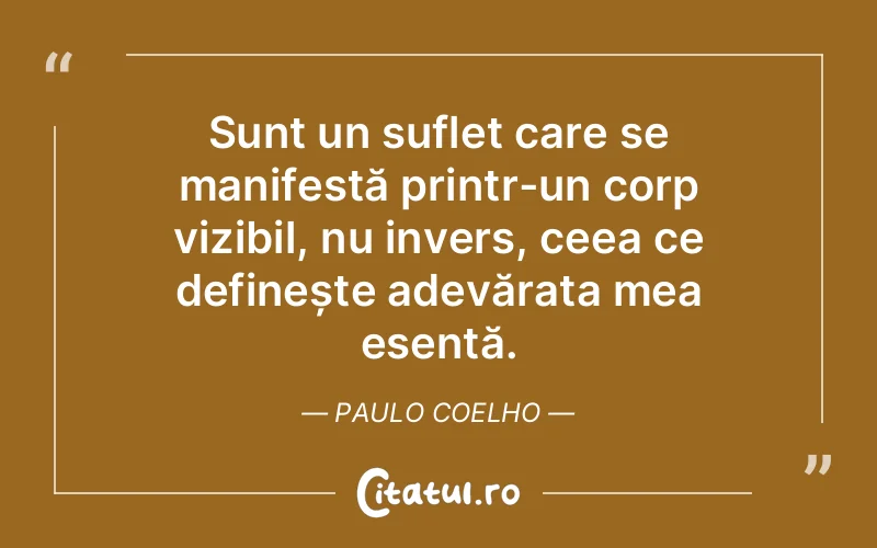 Citat Paulo Coelho - citate spiritualitate