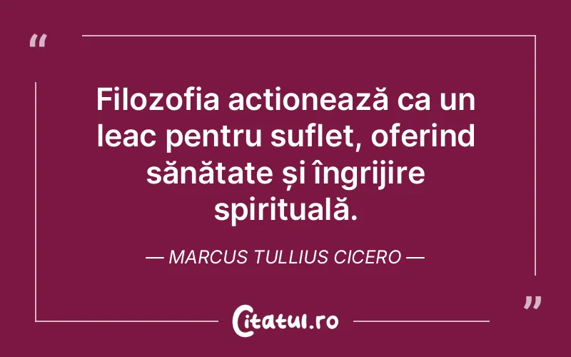 Citat Marcus Tullius Cicero - citate spiritualitate