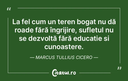La fel cum un teren bogat nu dă roade f... La fel cum un teren bogat nu dă roade f...