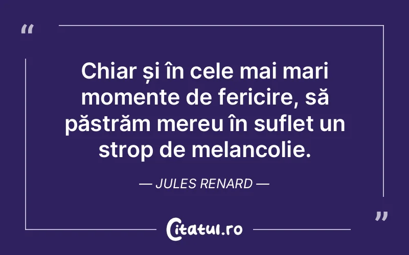 Citat Jules Renard - citate spiritualitate