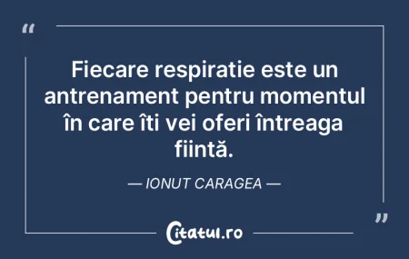 Fiecare respirație este un antrenament ... Fiecare respirație este un antrenament ...
