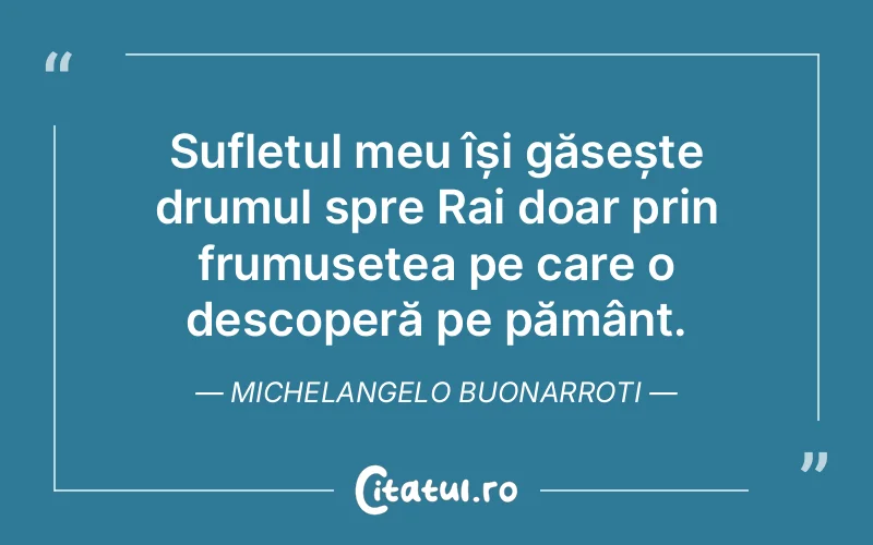 Citat Michelangelo Buonarroti - citate spiritualitate