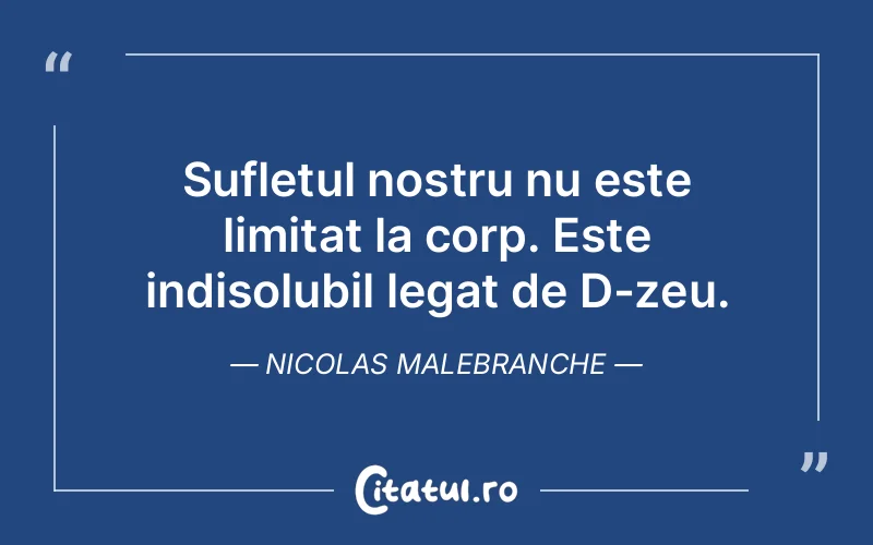 Citat Nicolas Malebranche - citate spiritualitate