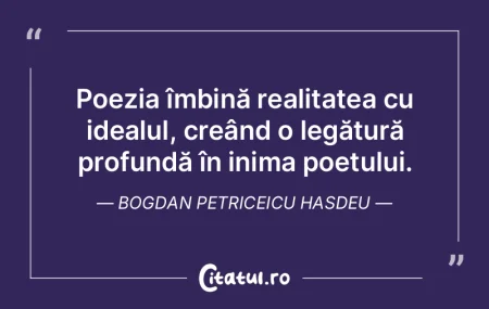 Poezia îmbină realitatea cu idealul, c...