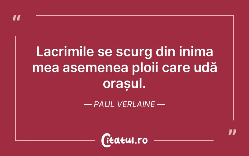 Citat Paul Verlaine - citate spiritualitate