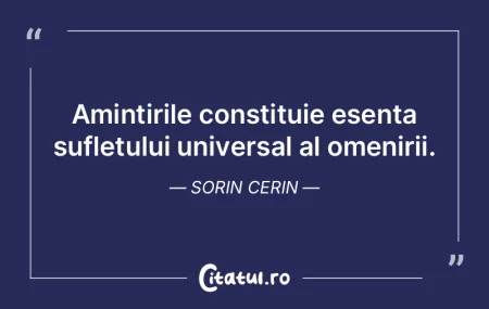 Amintirile constituie esența sufletului... Amintirile constituie esența sufletului...