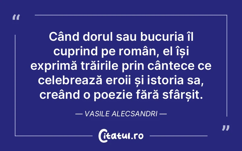 Citat Vasile Alecsandri - citate spiritualitate