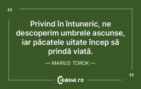 Privind în întuneric, ne descoperim um...