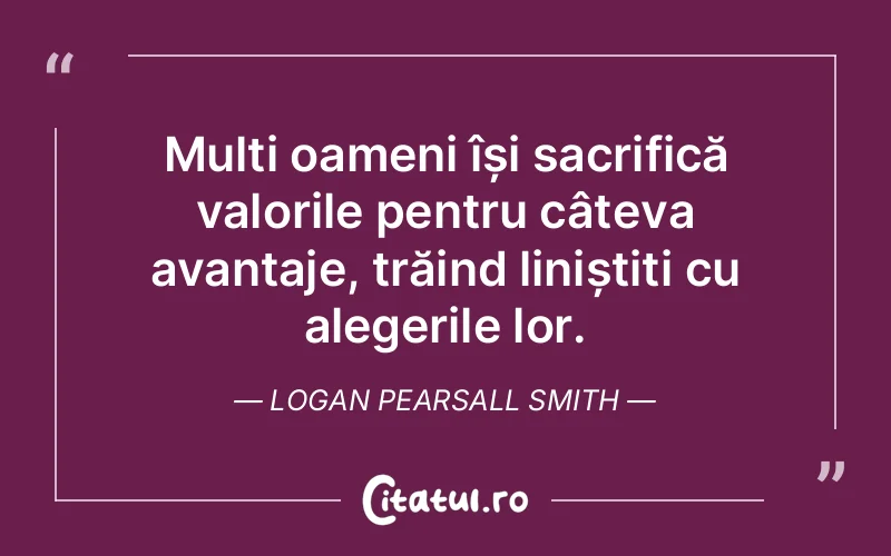 Citat Logan Pearsall Smith - citate spiritualitate