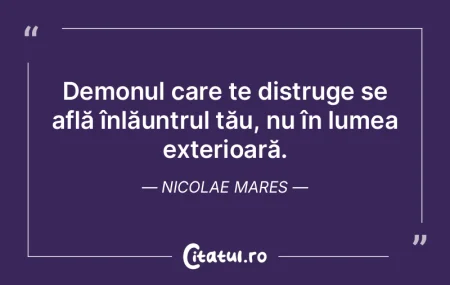 Demonul care te distruge se află înlă... Demonul care te distruge se află înlă...
