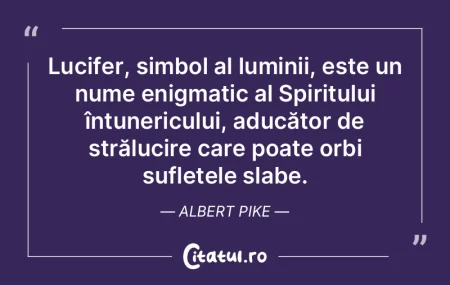 Lucifer, simbol al luminii, este un nume... Lucifer, simbol al luminii, este un nume...