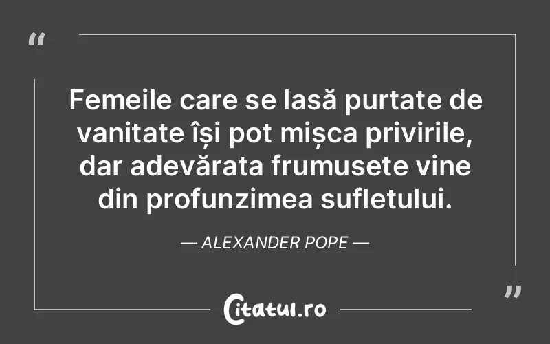 Citat Alexander Pope - citate spiritualitate