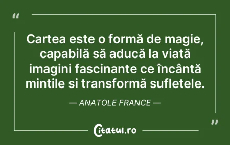 Cartea este o formă de magie, capabilă...