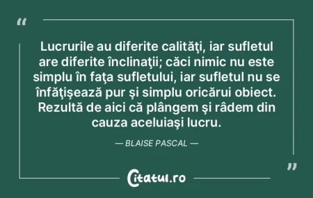 Lucrurile au diferite calităţi, iar su... Lucrurile au diferite calităţi, iar su...