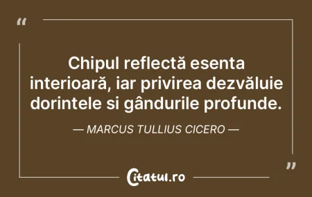 Chipul reflectă esența interioară, ia...